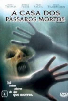 Filme A Casa dos Pássaros Mortos Torrent