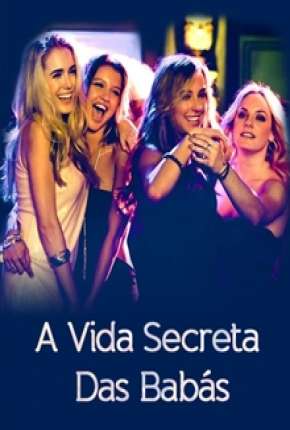 Filme A Vida Secreta das Babás Torrent