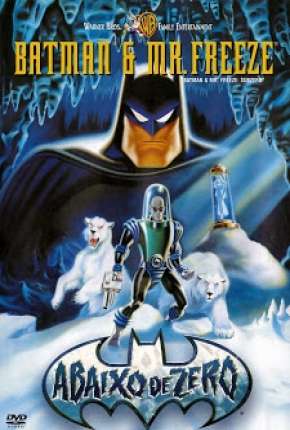 Filme Batman e Mr. Freeze - Abaixo de Zero Torrent