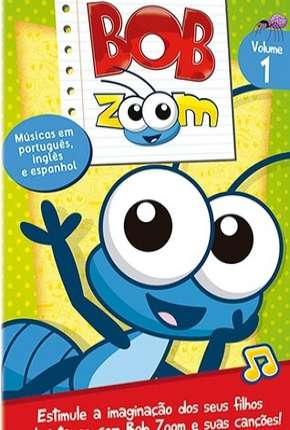 Desenho Bob Zoom - Coleção Desenho Infantil Download Desenho Bob Zoom - Coleção Desenho Infantil Torrent