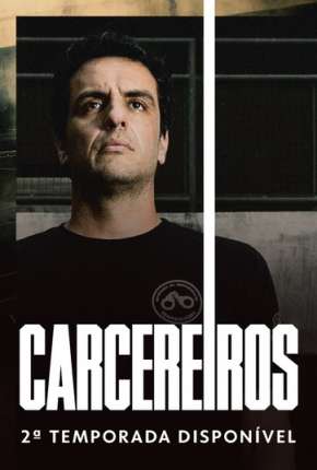 Série Carcereiros - 2ª Temporada Torrent