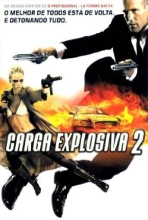 Filme Carga Explosiva 2 - Transporter 2 Torrent