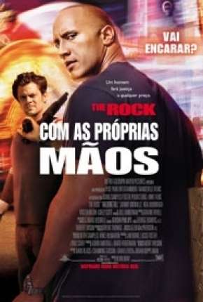 Filme Com as Próprias Mãos Torrent