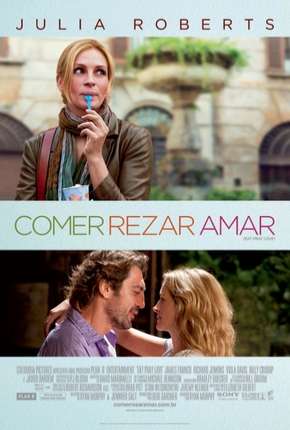 Filme Comer Rezar Amar - Versão do Diretor Torrent