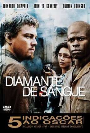 Filme Diamante de Sangue - Blood Diamond Torrent