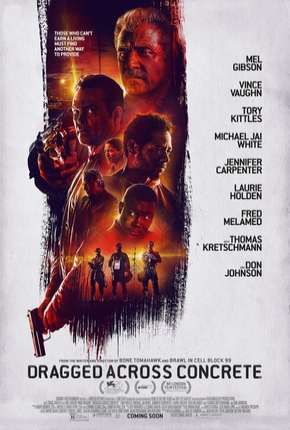 Filme Dragged Across Concrete - Legendado Download Filme Dragged Across Concrete - Legendado Torrent