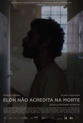 Filme Elon Não Acredita na Morte (Nacional) Torrent