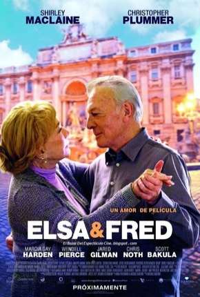 Filme Elsa e Fred - Um Amor de Paixão Torrent