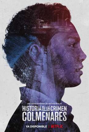 Série História de um Crime - Colmenares Legendada Torrent