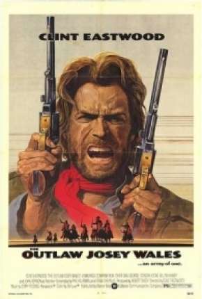 Filme Josey Wales - O Fora da Lei Torrent