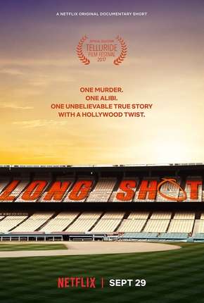 Filme Long Shot - Documentário Netflix Torrent