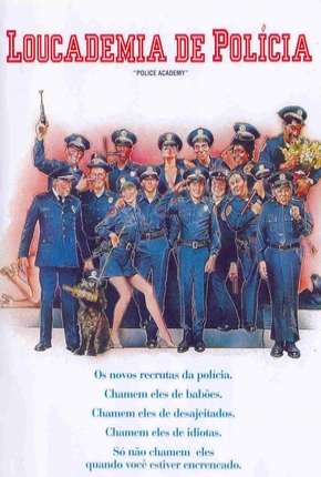 Filme Loucademia de Polícia - Todos os Filmes Torrent