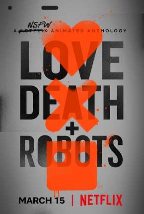 Série Love Death e Robots - 1ª Temporada Torrent