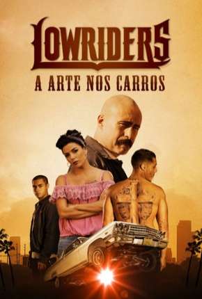 Filme Lowriders - A Arte nos Carros Torrent