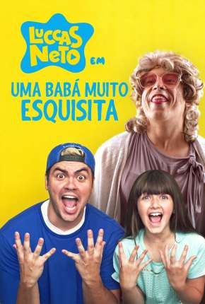 Filme Luccas Neto em - Uma Babá Muito Esquisita Torrent