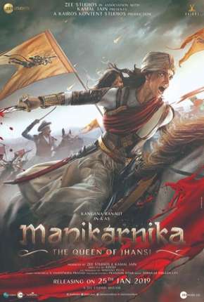 Filme Manikarnika - The Queen of Jhansi Legendado Torrent