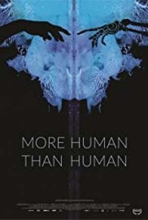 Filme More Human Than Human - Legendado Torrent