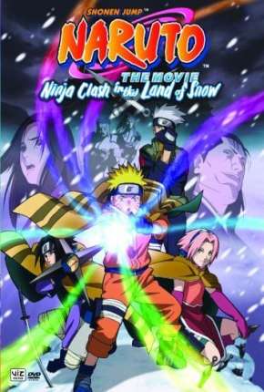 Filme Naruto O Filme - O Confronto Ninja no Pais da Neve Torrent