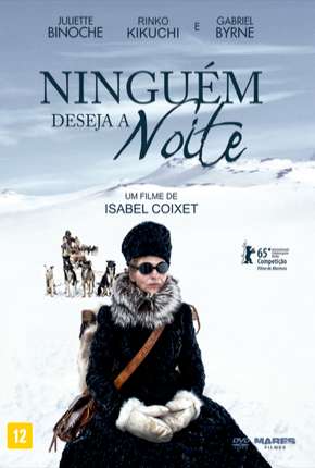 Filme Ninguém Deseja a Noite - Nadie quiere la noche Torrent