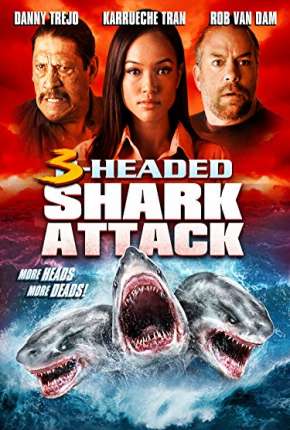 Filme O Ataque do Tubarão de 3 Cabeças Torrent
