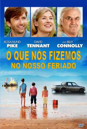 Filme O Que Nós Fizemos No Nosso Feriado - What We Did on Our Holiday Torrent
