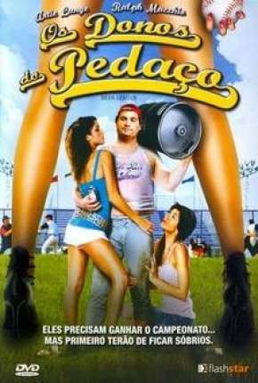 Filme Os Donos do Pedaço Torrent