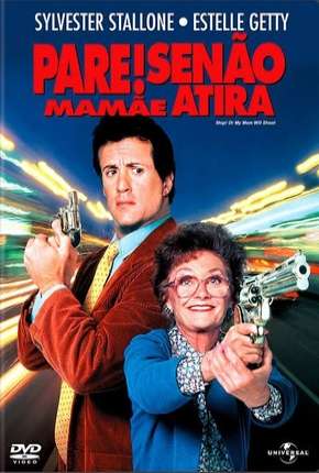Filme Pare Senão Mamãe Atira Torrent
