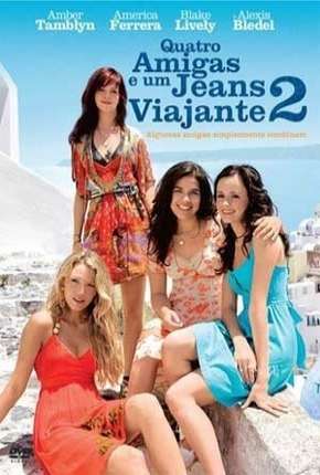 Filme Quatro Amigas e um Jeans Viajante 2 Torrent