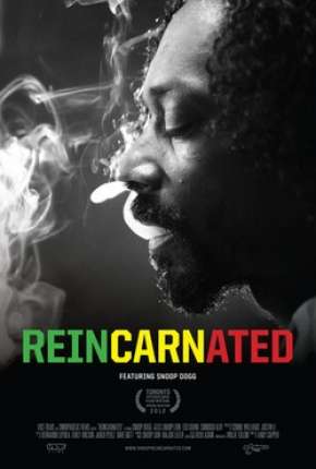 Filme Reincarnated - Reencarnado - Snoop Dogg Torrent