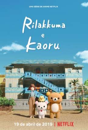Anime Rilakkuma e Kaoru Download Anime Rilakkuma e Kaoru Torrent