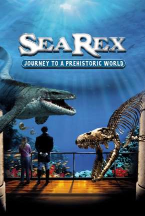 Filme Sea Rex - Jornada ao Mundo Pré-Histórico Torrent