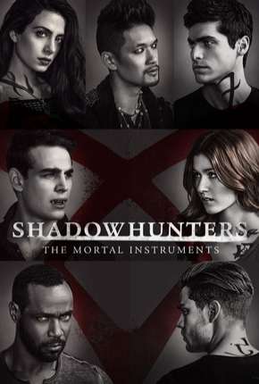 Série Shadowhunters - Caçadores de Sombras 2ª Temporada Torrent