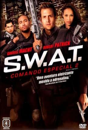 Filme S.W.A.T. - Comando Especial 2 Torrent