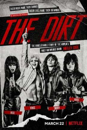 Filme The Dirt - Confissões do Motley Crue - Netflix Torrent