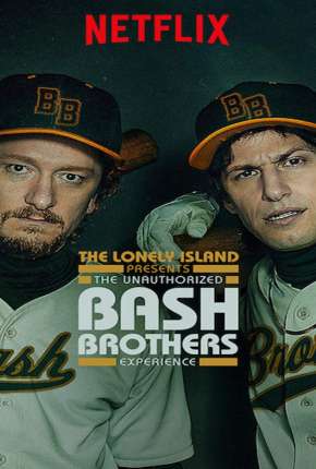 Filme The Unauthorized Bash Brothers Experience - Legendado Torrent
