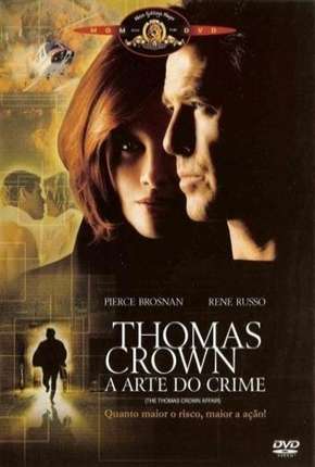 Filme Thomas Crown - A Arte do Crime Torrent
