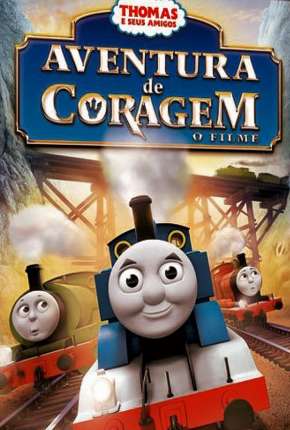 Filme Thomas E Seus Amigos - Aventura De Coragem O Filme Torrent