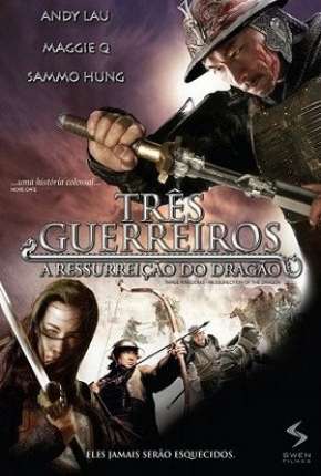 Filme Três Guerreiros - A Ressurreição Do Dragão Torrent