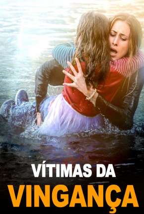 Filme Vítimas da Vingança Torrent