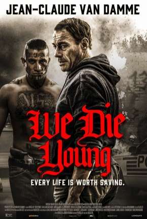 Filme We Die Young - Legendado Download Filme We Die Young - Legendado Torrent