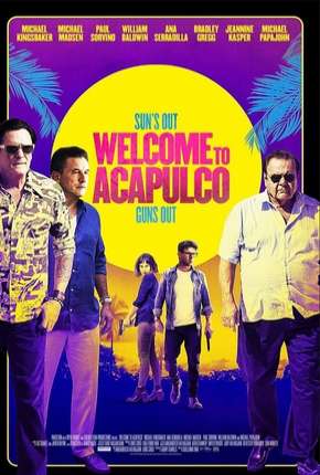 Filme Welcome to Acapulco - Legendado Download Filme Welcome to Acapulco - Legendado Torrent