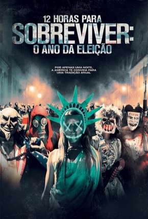 Filme 12 Horas para Sobreviver - O Ano da Eleição - DVD-R Torrent
