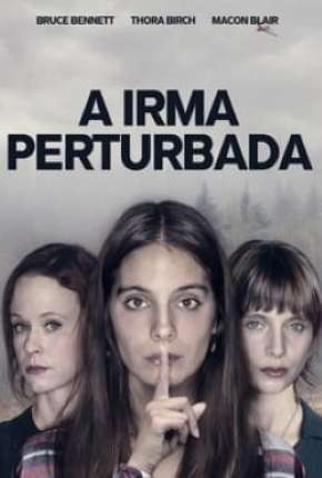 Filme A Irmã Perturbada Torrent