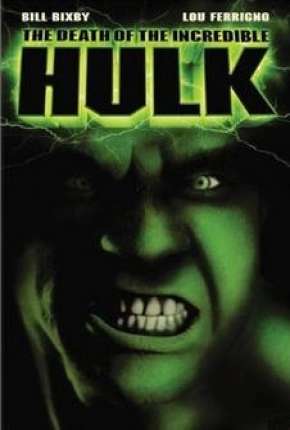 Filme A Morte do Incrível Hulk Torrent