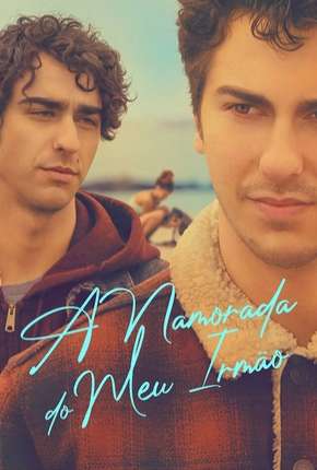 Filme A Namorada do Meu Irmão Torrent