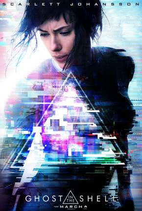 Filme A Vigilante do Amanhã - Ghost in the Shell Torrent