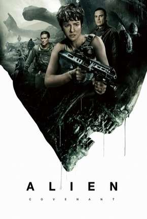 Filme Alien - Covenant - IMAX OPEN MATTE Torrent