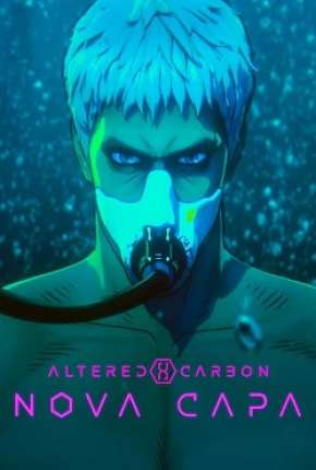 Filme Altered Carbon - Nova Capa Torrent