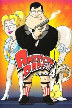 Desenho American Dad! - 4ª Temporada Torrent