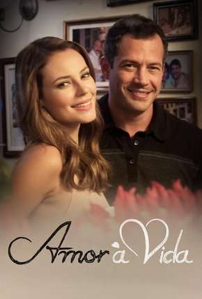 Série Amor à Vida - Completa Torrent